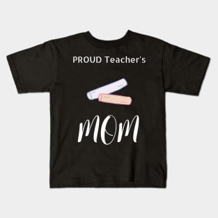 Proud Teacher's Mom Kids T-Shirt